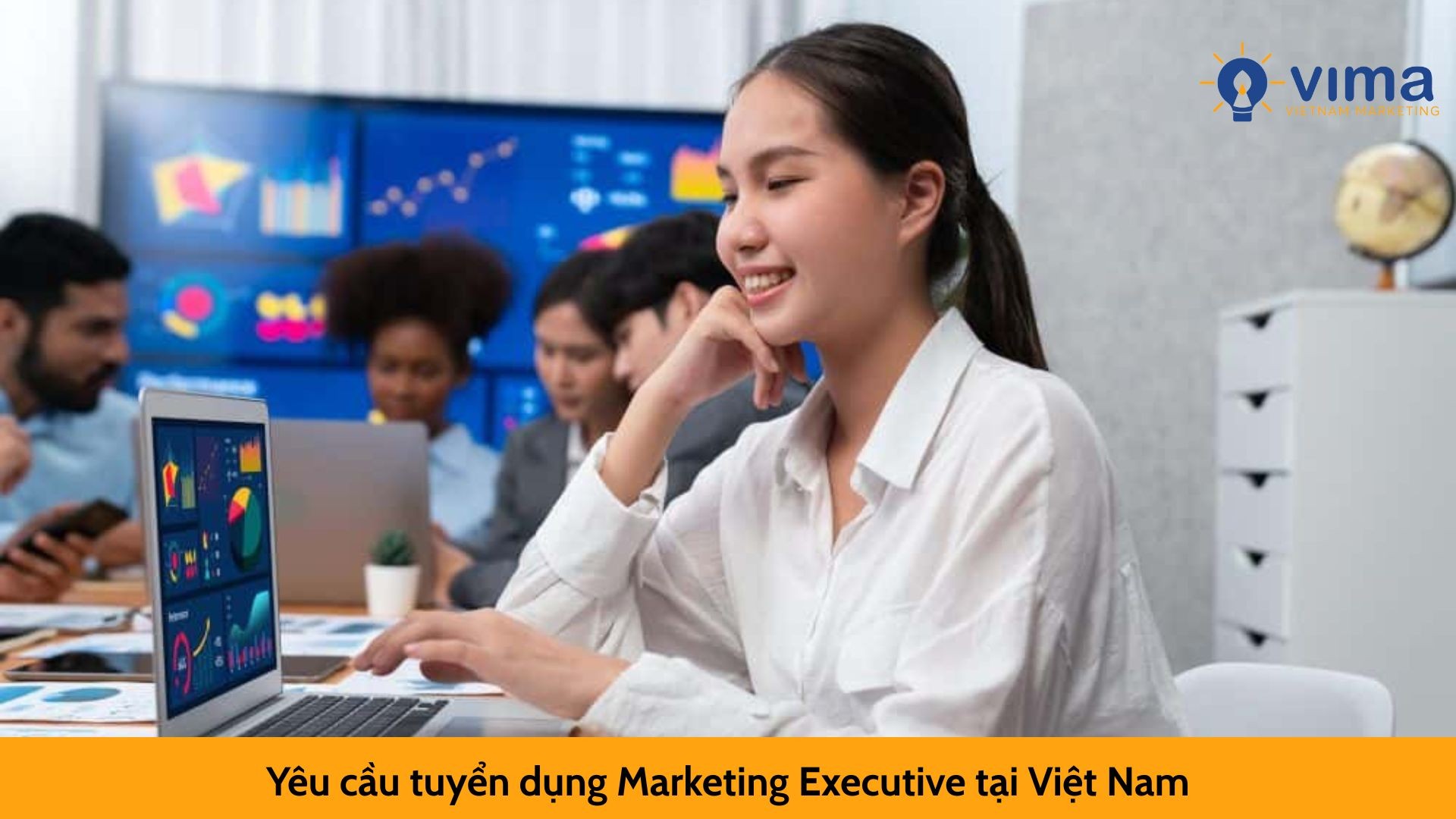 Yêu cầu tuyển dụng Marketing Executive tại Việt Nam